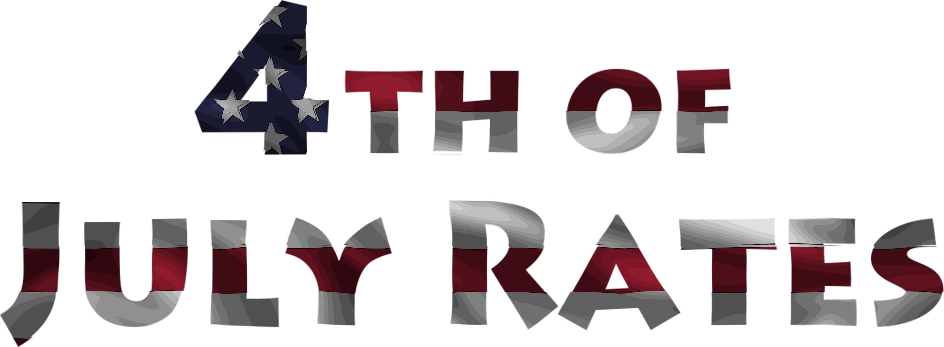 The Words Fourth of July Rates with the American Flag clipping path